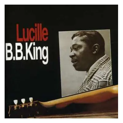 CD B.B. King: Lucille