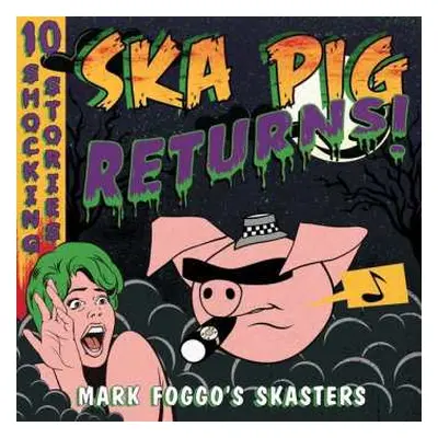 LP Mark Foggo's Skasters: Ska Pig Returns!