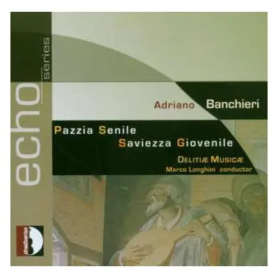 CD Delitiæ Musicae: Pazzia Senile / Saviezza Giovenile