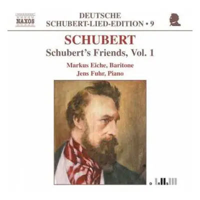 CD Franz Schubert: Schubert's Friends, Vol. 1