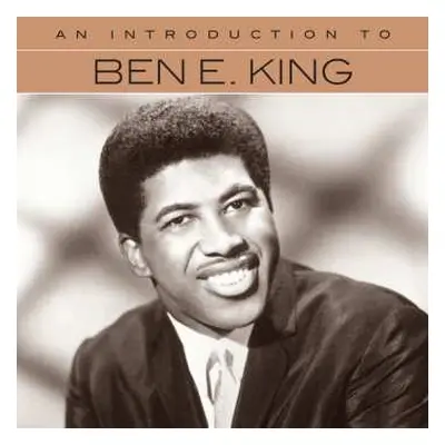 CD Ben E. King: An Introduction To Ben E. King