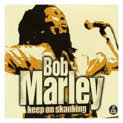 2CD Bob Marley: Keep On Skanking