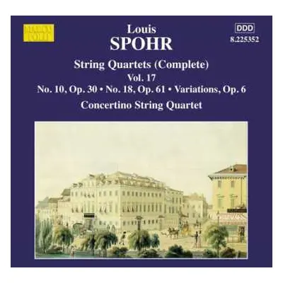 CD Louis Spohr: Streichquartette Vol.17