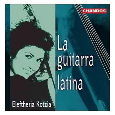 CD Eleftheria Kotzia: La Guitarra Latina