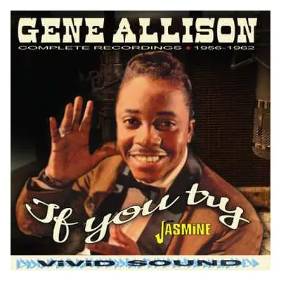 CD Gene Allison: If You Try: Complete Recordings 1956-1962