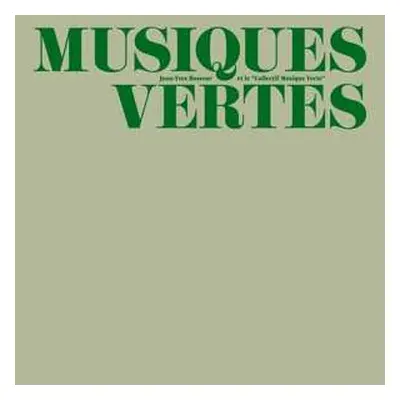 LP Jean-Yves Bosseur: Musiques Vertes