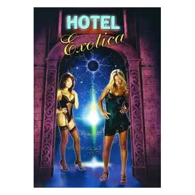 DVD Feature Film: Hotel Exotica