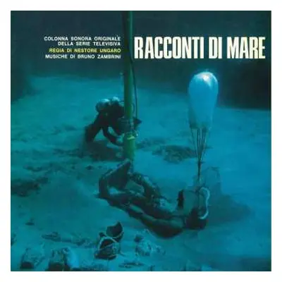 LP/CD Bruno Zambrini: Racconti Di Mare (Colonna Sonora Originale Della Serie Televisiva) LTD