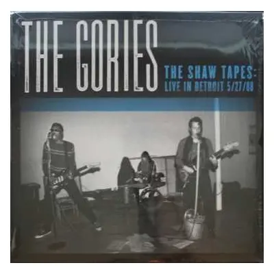 LP The Gories: The Shaw Tapes: Live In Detroit 5/27/88