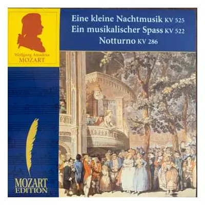 CD Wolfgang Amadeus Mozart: Eine Kleine Nachtmusik KV 525 / Ein Musikalischer Spass KV 522 / Not