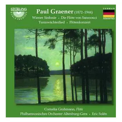 CD Paul Graener: Wiener Sinfonie • Die Flöte von Sanssouci • Turmwächterlied • Flötenkonzert