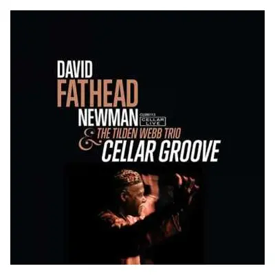 CD David "Fathead" Newman: Cellar Groove