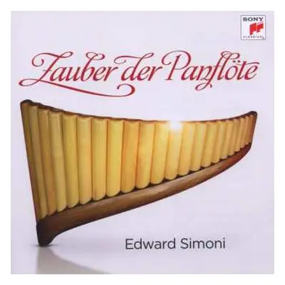 CD Edward Simoni: Zauber Der Panflöte