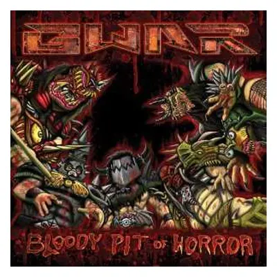 CD Gwar: Bloody Pit Of Horror LTD