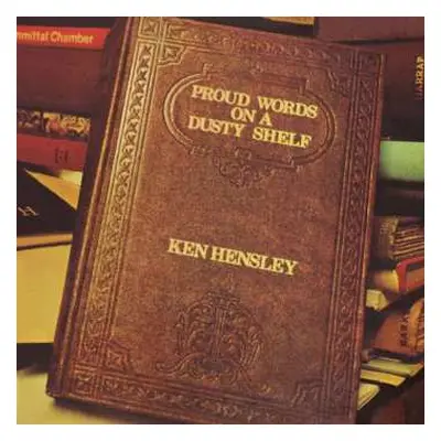 LP Ken Hensley: Proud Words On A Dusty Shelf LTD