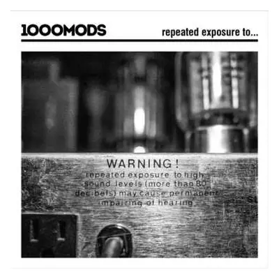 LP 1000MODS: Repeated Exposure To