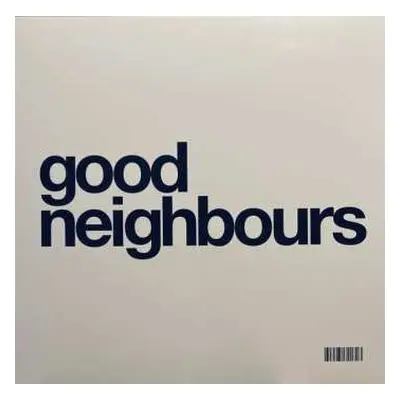 LP Good Neighbours: Good Neighbours CLR | LTD