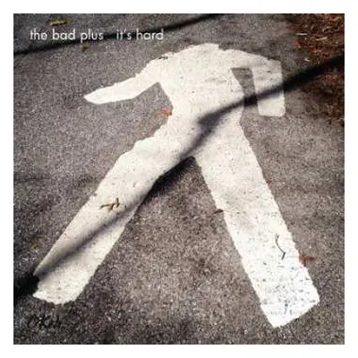 CD The Bad Plus: It's Hard