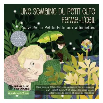 CD Belthoise, Bruno / Belthoise, Béatrice: Une Semaine Du Petit Elfe Ferme-l’oeil, Suivi De La P