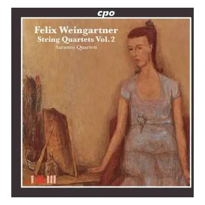 CD Felix Weingartner: String Quartets Vol. 2