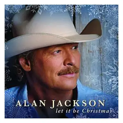 CD Alan Jackson: Let It Be Christmas