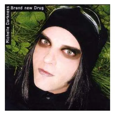 CD Michelle Darkness: Brand New Drug