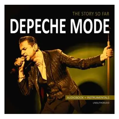 CD Depeche Mode: The Story So Far (Audiobook + Instrumentals , Unauthorized)