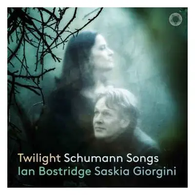 CD Schumann / Bostridge / Giorgini: Twilight Schumann Songs