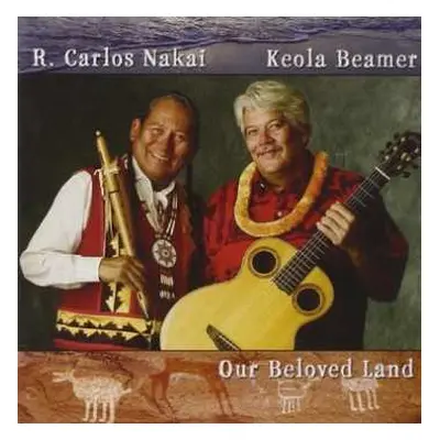 CD R. Carlos Nakai: Our Beloved Land