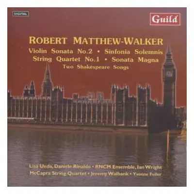 CD Robert Matthew-Walker: Violin Sonata No.2 • Sinfonia Solemnis • String Quartet No.1 • Sonata 