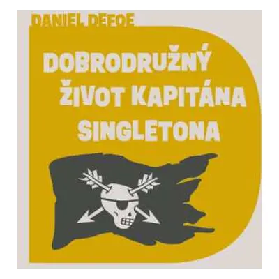 CD Kubes Petr: Defoe: Dobrodružný život Kapitána Singletona