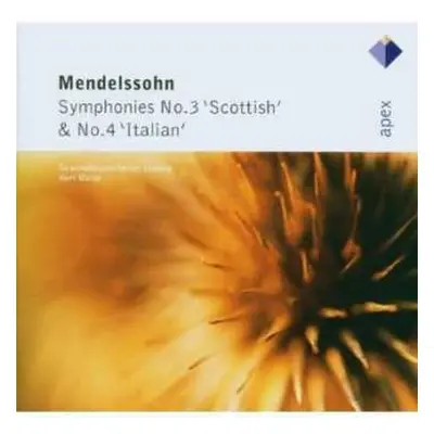 CD Felix Mendelssohn-Bartholdy: Symphonies No. 3 ‘Scottish’ & No. 4 ‘Italian’