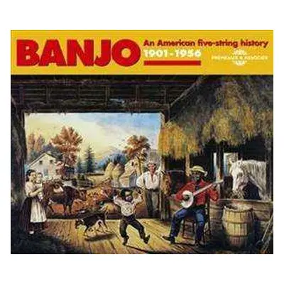 2CD Various: Banjo - An American Five-String Story / Le Banjo Américain À Cinq Cordes 1901-1956