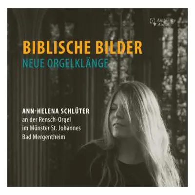 CD Various: Ann-helena Schlüter - Biblische Bilder (neue Orgelklänge)