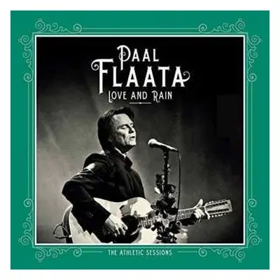 LP/CD Paal Flaata: Love and Rain - The Athletic Sessions LTD | CLR