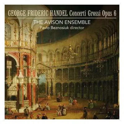 3CD Georg Friedrich Händel: Concerti Grossi Opus 6