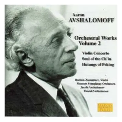 CD Aaron Avshalomov: Orchestral Works, Volume 2