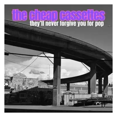 CD The Cheap Cassettes: They’ll Never Forgive You For Pop