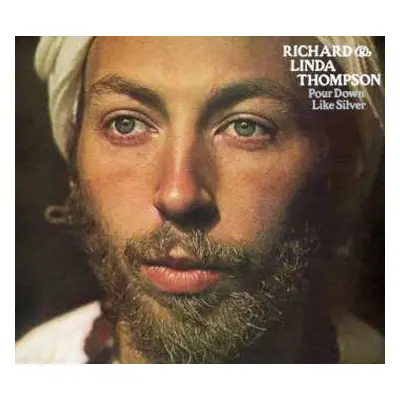 CD Richard & Linda Thompson: Pour Down Like Silver