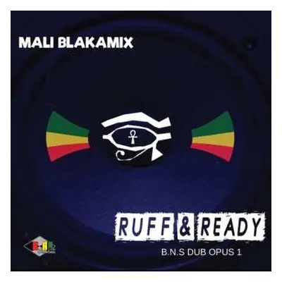 LP Mali Blakamix: Ruff & Ready: Bns Dub Opus 1