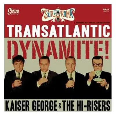 LP Kaiser George: Transatlantic Dynamite LTD