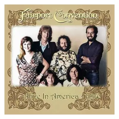 CD Fairport Convention: Alive In America 1974