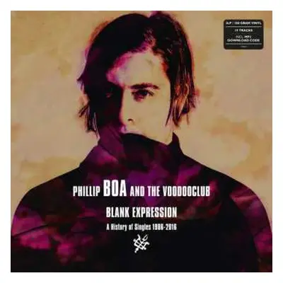 2LP Phillip Boa & The Voodooclub: Blank Expression: A History Of Singles 1986-2016