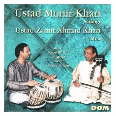 CD Ustad Munir Khan: Raga's Miyan Ki Todi, Bhatiyar, Desh, Puriya Kalyan