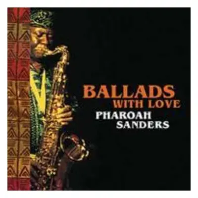 CD Pharoah Sanders: Ballads With Love (papersleeve)