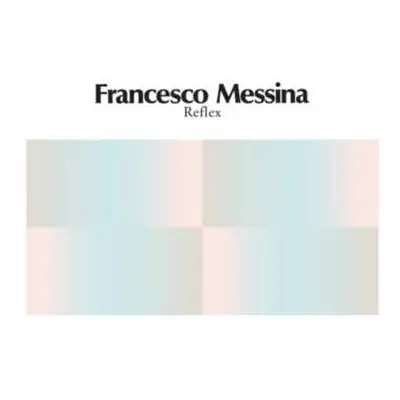 LP Francesco Messina: Reflex