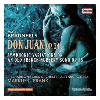 CD Walter Braunfels: Don Juan Op. 34 | Symphonic Variations On An Old French Nursery Song Op. 15