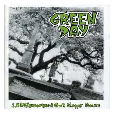 CD Green Day: 1,039/Smoothed Out Slappy Hours