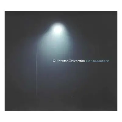 CD QuintettoGhirardini: LentoAndare