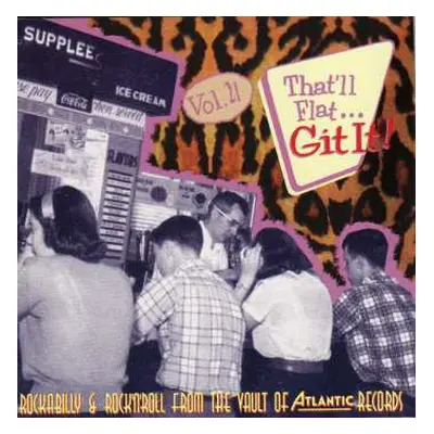 CD Various: That'll Flat ... Git It! Vol. 21: Rockabilly & Rock’N'Roll From The Vault Of Atlanti